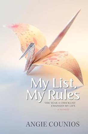 My List, My Rules by Angie Counios (Your Nickel's Worth Publishing)