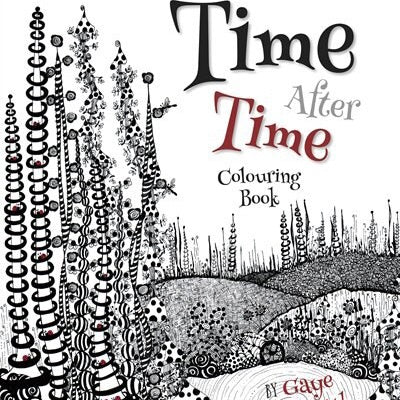 Time After Time Colouring Book - by Gaye Smith (Your Nickel's Worth Publishing)