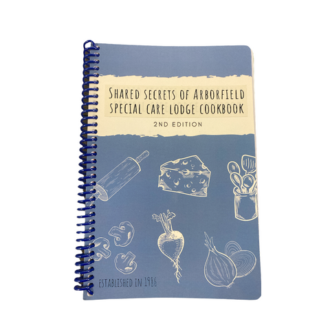 Arborfield Special Care Lodge - Shared Secrets of ASCL Cookbook