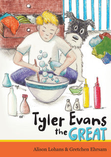 Tyler Evans The Great by Alison Lohans & Gretchen Ehrsam (Your Nickel's Worth Publishing)