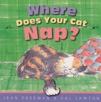 Where Does Your Cat Nap? - by Jean Freeman and Val Lawton (Your Nickel's Worth Publishing)