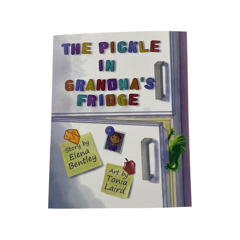 YNWP - The Pickle in Grandma's Fridge by Elena Bentley (Your Nickel's Worth Publishing)