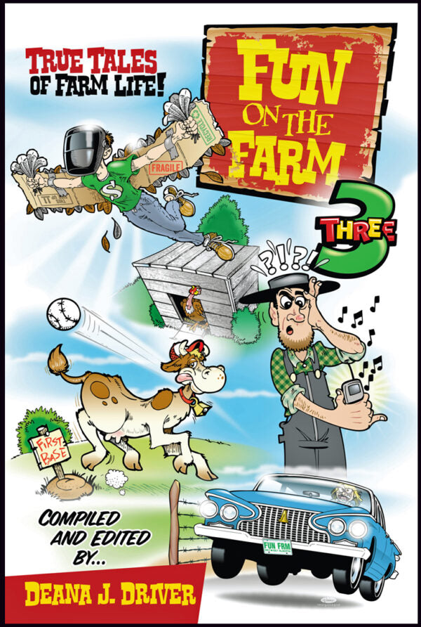 Fun on the Farm Three! - by Deana J. Driver (Driver Works)