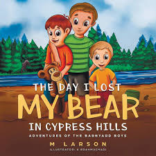 Zerr Environmental - The Day I Lost My Bear In Cypress Hills- by M Larson