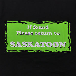 Bold Clothes - 'If Found Please Return to Saskatoon' T-Shirt