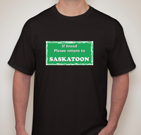 Bold Clothes - 'If Found Please Return to Saskatoon' T-Shirt