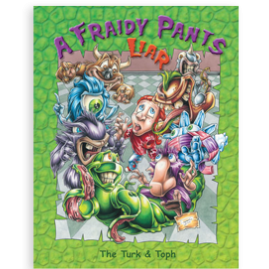 A Fraidy Pants Liar by The Turk and Toph