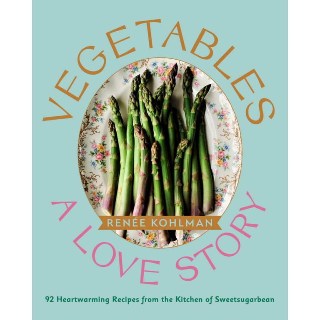 Vegetables: A Love Story - by Renée Kohlman