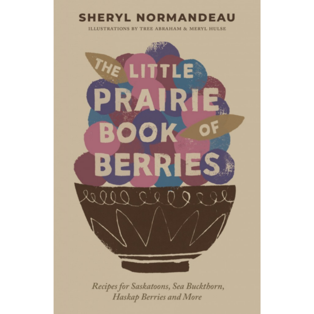 The Little Prairie Book of Berries - by Sheryl Normandeau