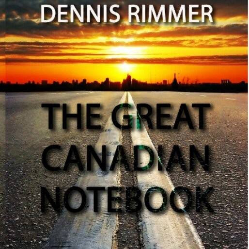 Great Canadian Notebook - by Dennis Rimmer