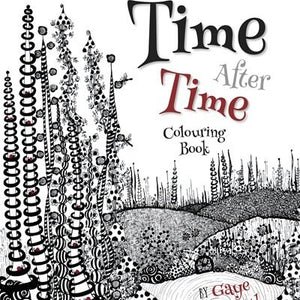 Time After Time Colouring Book - by Gaye Smith (Your Nickel's Worth Publishing)