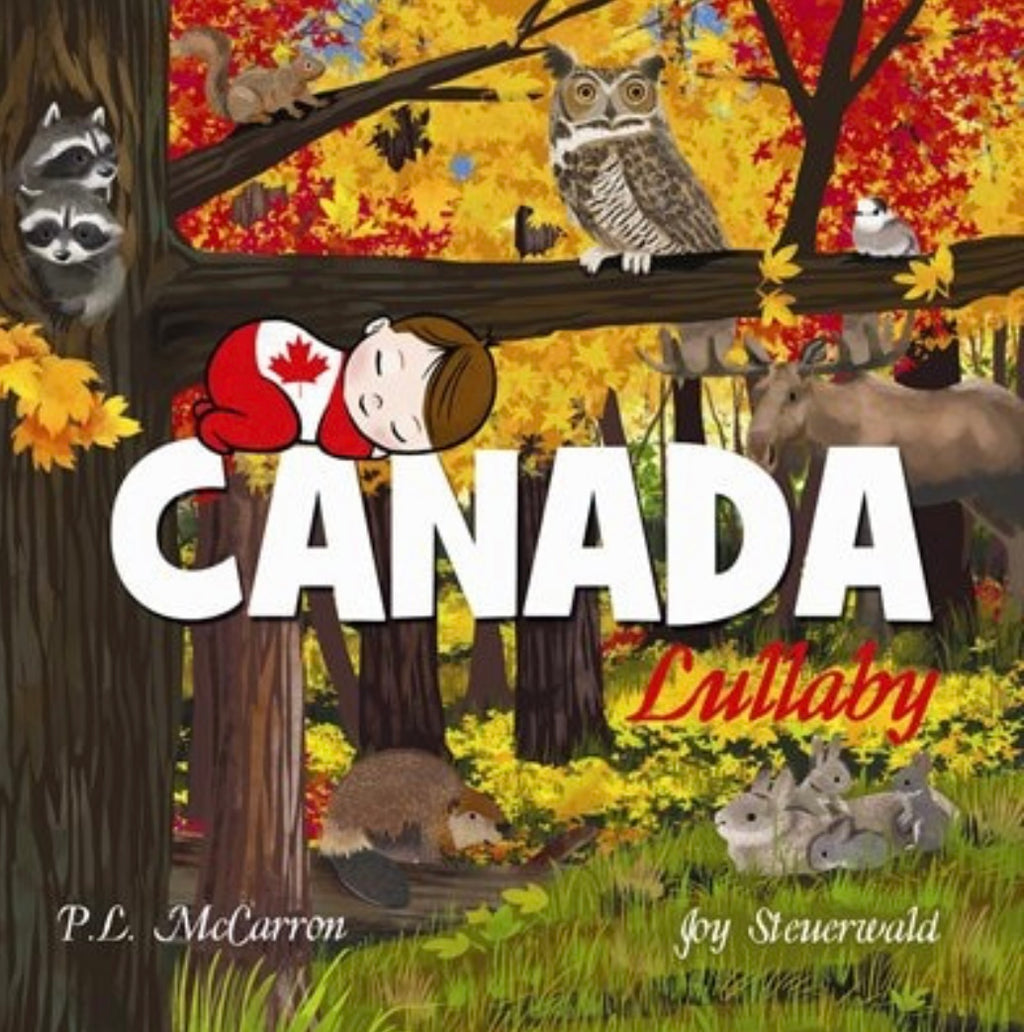 Canada Lullaby - by P.L. McCarron (Sandhill Book Marketing)