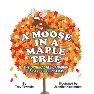 Moose in a Maple Tree - by Troy Townsin (Sandhill Book Marketing)